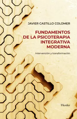 FUNDAMENTOS DE LA PSICOTERAPIA INTEGRATIVA MODERNA