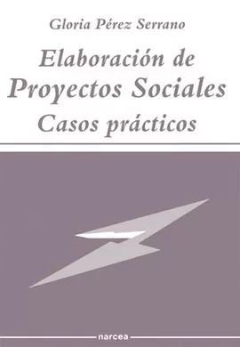 ELABORACION DE PROYECTOS SOCIALES. CASOS PRACTICOS