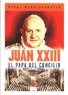 JUAN XXIII EL PAPA DEL CONCILIO