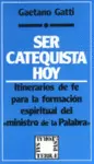 SER CATEQUISTA HOY