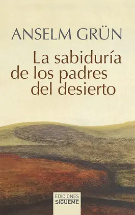 SABIDURIA DE LOS PADRES DEL DESIERTO, LA