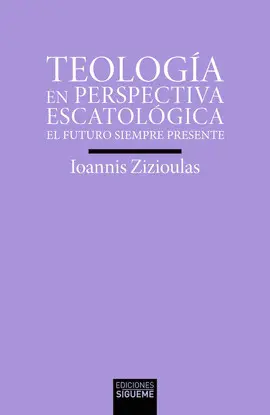 TEOLOGÍA EN PERSPECTIVA ESCATOLÓGICA