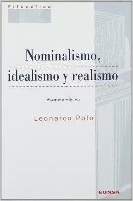 NOMINALISMO, IDEALISMO Y REALISMO