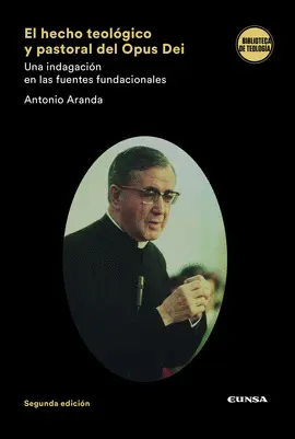 EL HECHO TEOLÓGICO Y PASTORAL DEL OPUS DEI