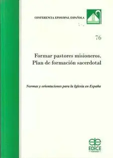 FORMAR PASTORES MISIONEROS. PLAN DE FORMACIÓN SACERDOTAL