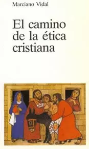 EL CAMINO DE LA ÉTICA CRISTIANA