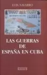 LAS GUERRAS DE ESPAÑA EN CUBA