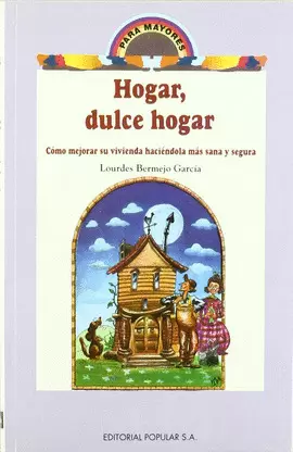 HOGAR, DULCE HOGAR