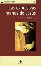 LAS EXPRESIVAS MANOS DE JESÚS