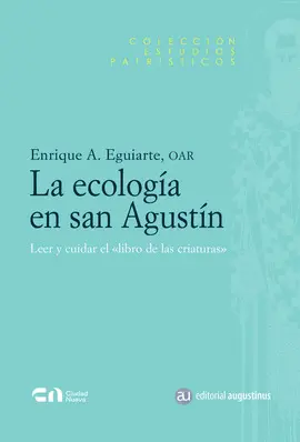 LA ECOLOGÍA EN SAN AGUSTÍN