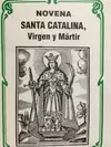 NOVENA SANTA CATALINA, VIRGEN Y MÁRTIR